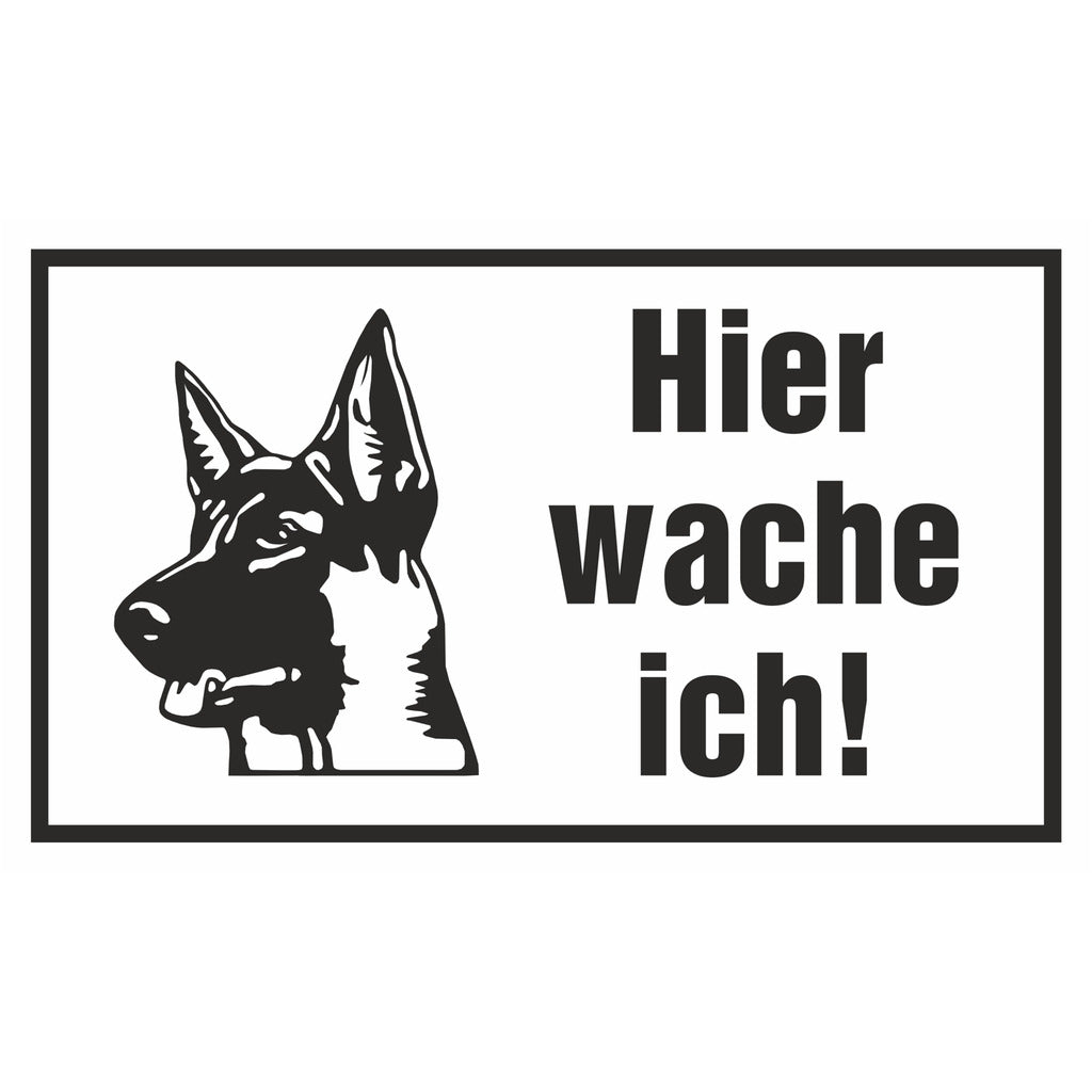 Hinweisschild - Hier wache ich!