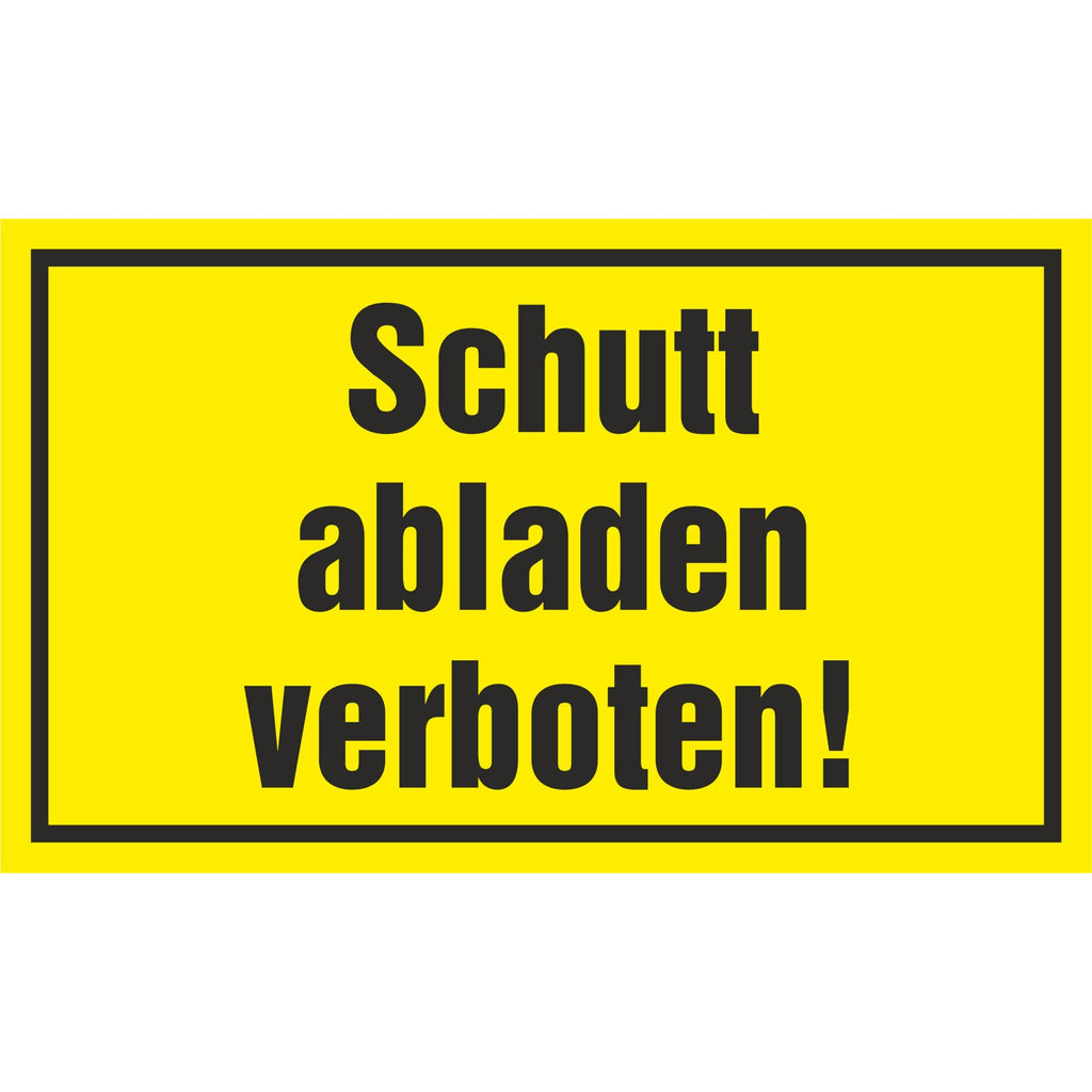 Hinweisschild - Schutt abladen verboten!