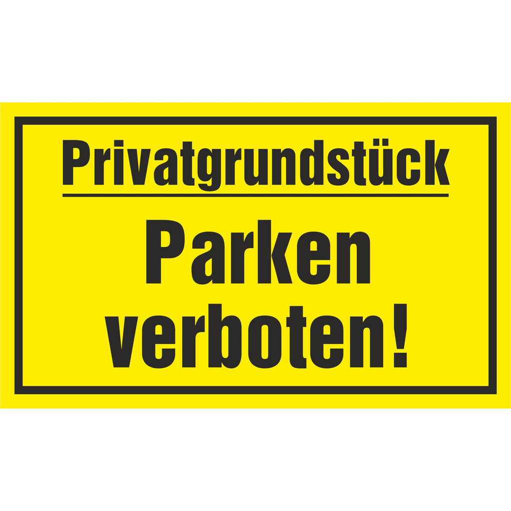 Hinweisschild - Privatgrundstück Parken verboten!