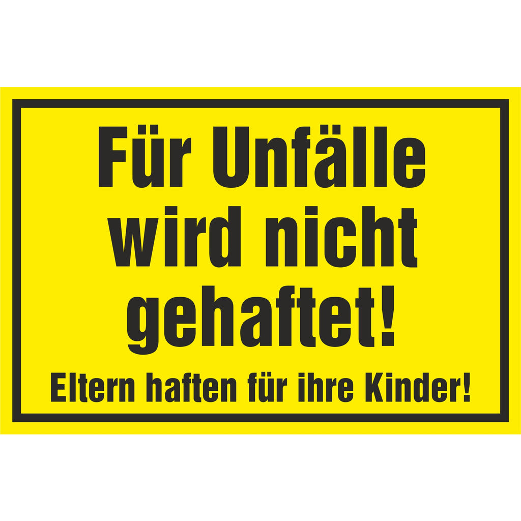 Hinweisschild - Für Unfälle wird nicht gehaftet!