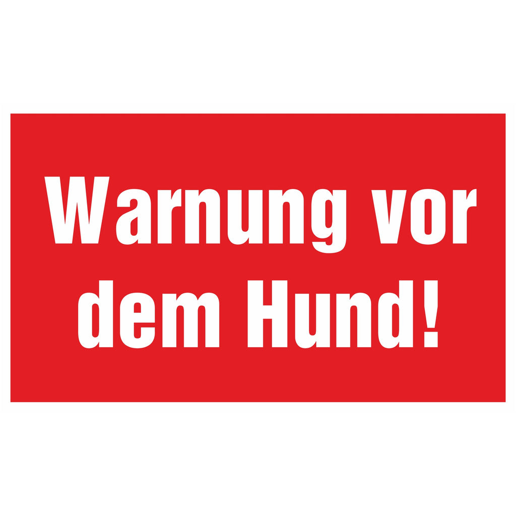 Hinweisschild - Warnung vor dem Hund!
