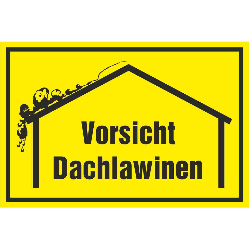 Hinweisschild - Vorsicht Dachlawinen